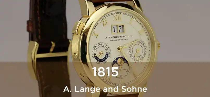  1815 A. Lange and Sohne