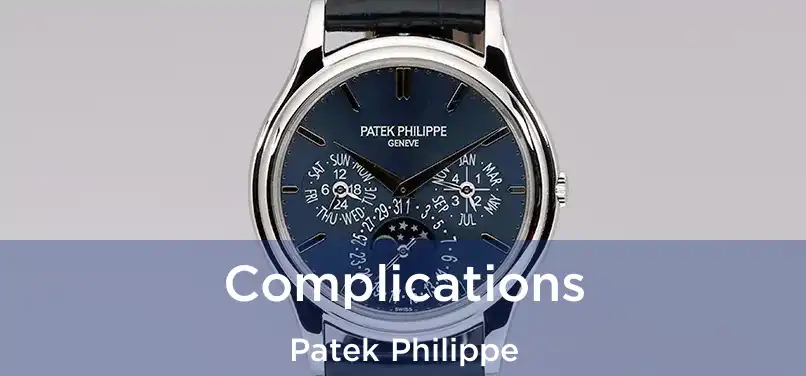  Complications Patek Philippe