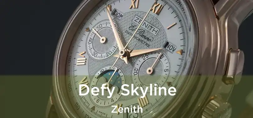  Defy Skyline Zenith