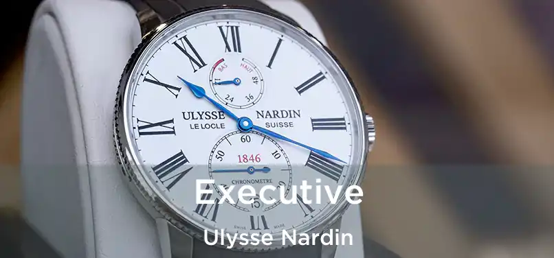  Executive Ulysse Nardin