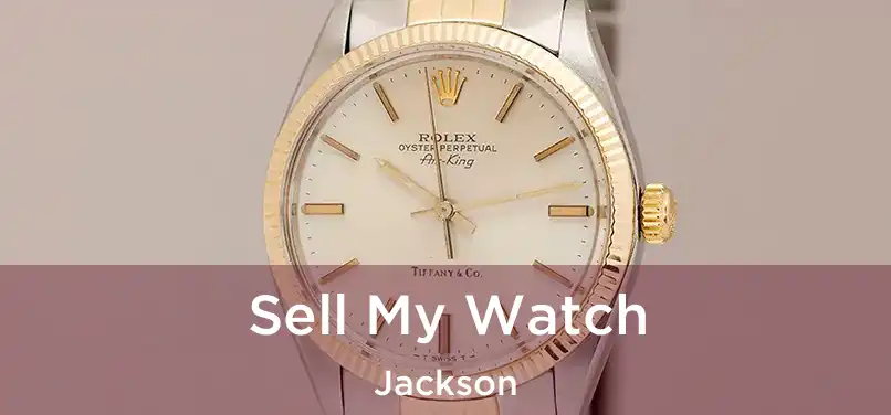  Sell My Watch Jackson