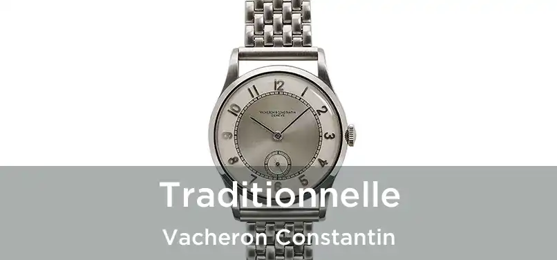  Traditionnelle Vacheron Constantin