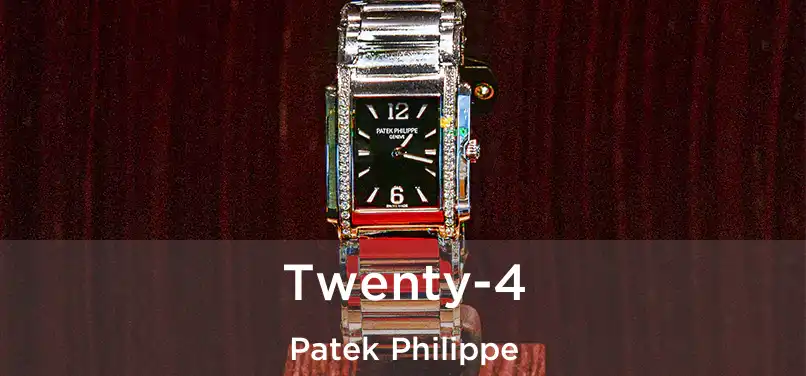  Twenty-4 Patek Philippe
