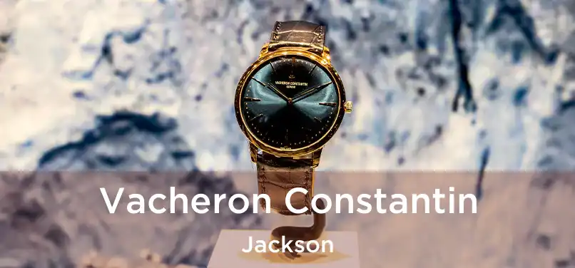  Vacheron Constantin Jackson