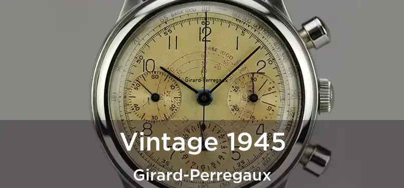  Vintage 1945 Girard-Perregaux