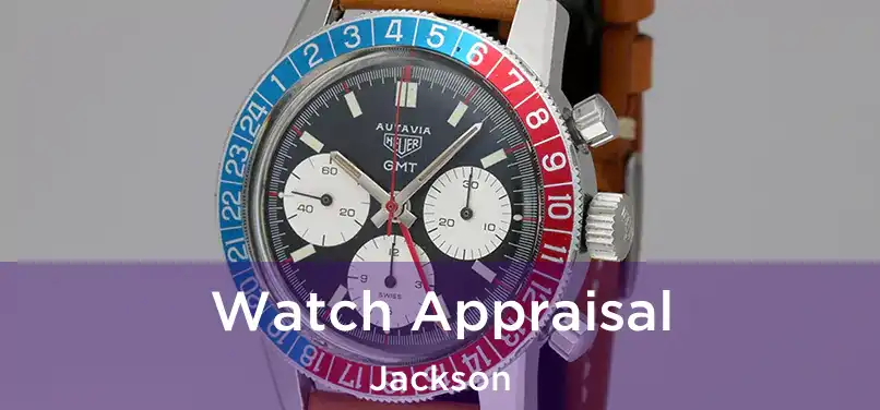  Watch Appraisal Jackson