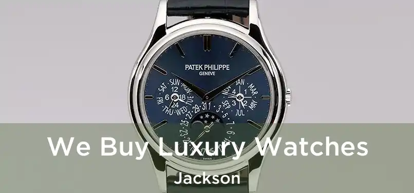  We Buy Luxury Watches Jackson